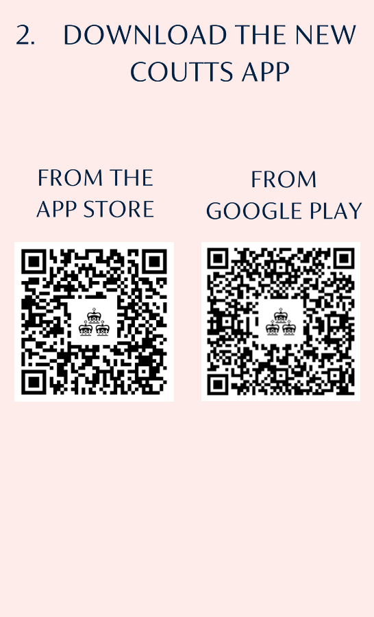 2. Download the new Coutts app. FROM THE APP STORE. FROM GOOGLE PLAY.